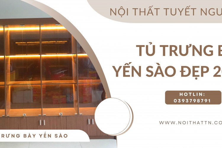 tủ trưng bày yến sào đẹp 2022